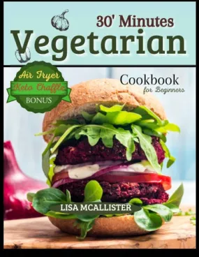 30Õ Minutes Vegetarian Cookbook for Beginners