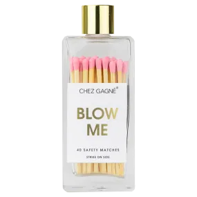 Blow Me Matches